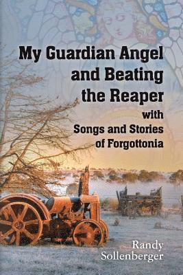 My Guardian Angel and Beating the Reaper with Songs and Stories of Forgottonia: Songs and Stories of Forgottonia 1