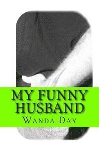 Wanda Day - My Funny Husband, Häftad