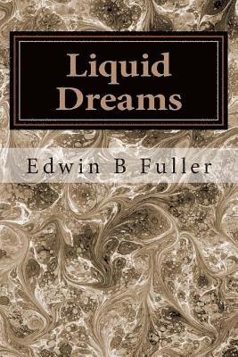 Liquid Dreams: Thoughts and stories 1