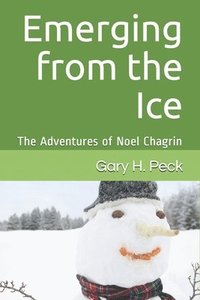 bokomslag Emerging from the Ice: The Adventures of Noel Chagrin