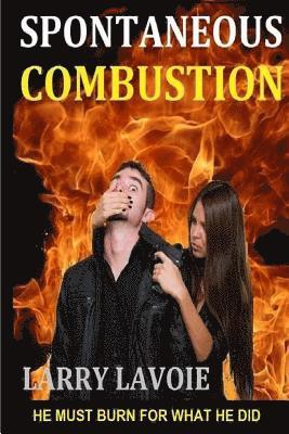 Spontaneous Combustion 1