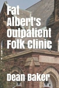 bokomslag Fat Albert's Outpatient Folk Clinic