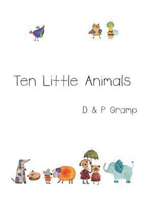D. &. P. Gramp - Ten Little Animals, Häftad
