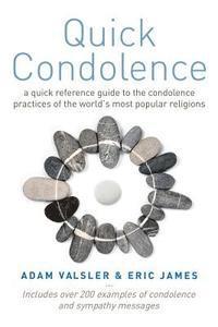 bokomslag Quick Condolence: A quick reference guide to the condolence practices of the world's most popular religions