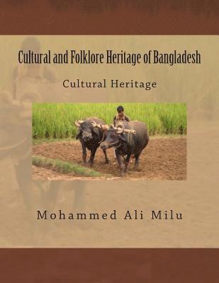 Mohammed Ali Milu - Cultural and Folklore Heritage of Bangladesh: Cultural Heritage, Häftad