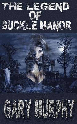 Gary Murphy - The legend of Suckle Manor, Häftad