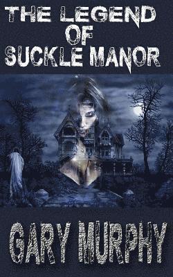 The legend of Suckle Manor 1