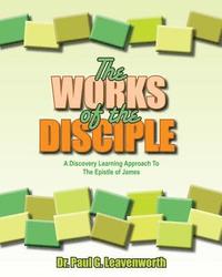 bokomslag The Works of the Disciple: A Discovery Learning Approach to the Epistle of James