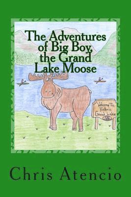 bokomslag The Adventures of Big Boy, the Grand Lake Moose