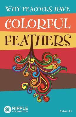 Why Peacocks Have Colorful Feathers 1