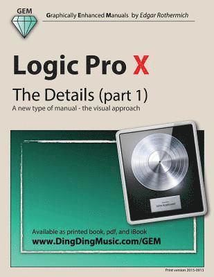 Logic Pro X - The Details (part 1): A new type of manual - the visual approach 1