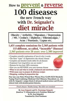 bokomslag How to prevent & reverse 100 diseases the new French way with Dr. Seignalet's diet miracle: Obesity - Arthritis -Migraines - Depression -MS -Crohn's -