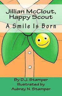 bokomslag Jillian McClout, Happy Scout: A Smile Is Born
