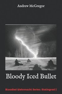 bokomslag Bloody Iced Bullet