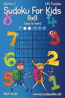 bokomslag Sudoku For Kids 8x8 - Easy to Hard - Volume 2 - 145 Puzzles