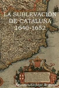 bokomslag La Sublevacion Catalana 1640-1652