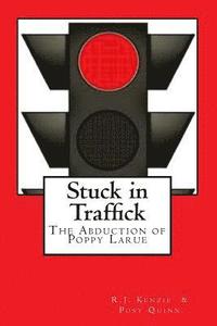 bokomslag Stuck in Traffick: The Story of Poppy Larue