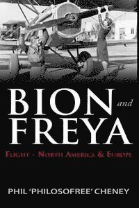 bokomslag Bion & Freya - Flight - North America and Europe: The Second Novel of the Bion & Freya Trilogy