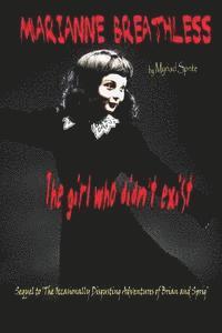 bokomslag Marianne Breathless: The Girl Who Didn't Exist