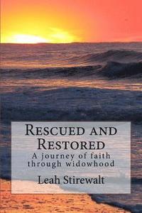 bokomslag Rescued and Restored: A journey of faith through widowhood