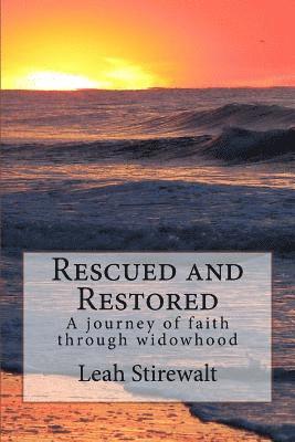 bokomslag Rescued and Restored: A journey of faith through widowhood