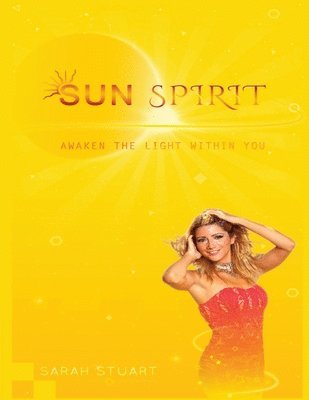 Sun Spirit: Awaken the light within you 1
