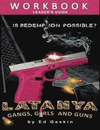 Latanya: Gangs, Girls and Guns, Workbook & Leader's Guide 1