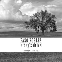 Paso Robles a day's drive 1