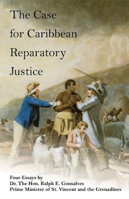 bokomslag The Case for Caribbean Reparatory Justice