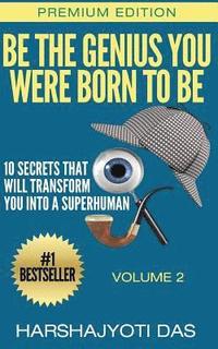 bokomslag Be The Genius You Were Born To Be: 10 Secrets That Will Transform You Into A Superhuman