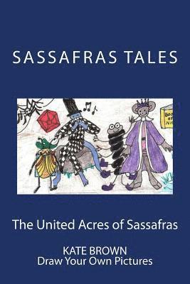 The United Acres of Sassafras: Draw Your Own Pictures 1