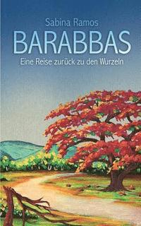 bokomslag Barabbas: Eine Reise zurück zu den Wurzeln