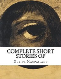 bokomslag Complete Short Stories of Maupassant