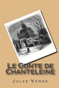 bokomslag Le Conte de Chanteleine