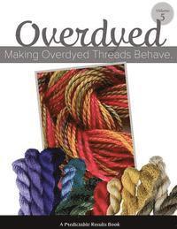 Making Overdyed Threads Behave 1