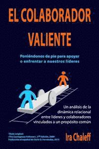 El Colaborador Valiente: Poniéndonos de pie para apoyar o enfrentar a nuestros líderes 1