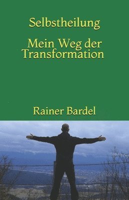 bokomslag SELBSTHEILUNG mein Weg der Transformation