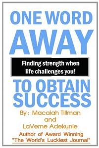 bokomslag One Word Away: Finding strength when life challenges you.