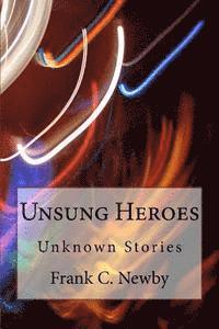 bokomslag Unsung Heroes: Intriguing Stories