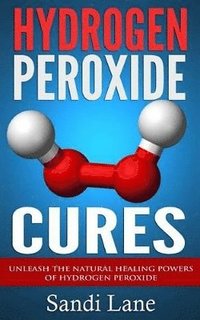 bokomslag Hydrogen Peroxide Cures