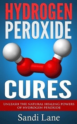 bokomslag Hydrogen Peroxide Cures