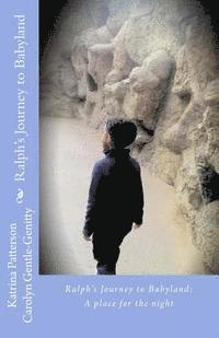 Carolyn S. Gentle-Genitty, Katrina Patterson - Ralph's Journey to Babyland: A place for the night, Häftad