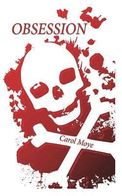 Carol Ann Moye, Mary a. King - Obsession: A Short Mystery, Häftad