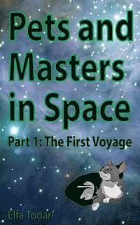 bokomslag Pets and Masters in Space: Part 1: The First Voyage