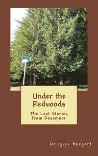bokomslag Under the Redwoods: The Last Stories from Rossmoor