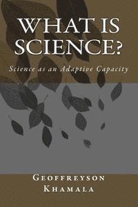 bokomslag What is Science?: Science as an Adaptive Capacity