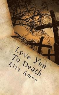 bokomslag Love You To Death: A Psychological Thriller