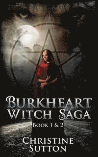bokomslag Burkheart Witch Saga Book 1 and 2