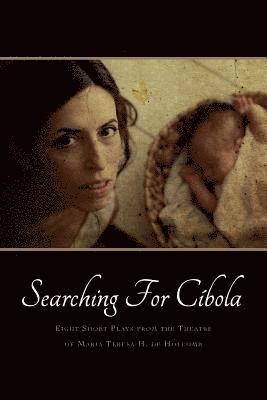 Searching for Cíbola: Eight Short Plays 1