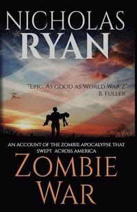 bokomslag Zombie War: An Account of the Zombie Apocalypse That Swept Across America